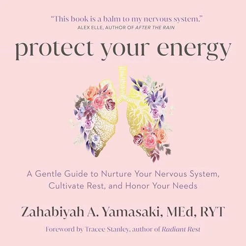 Protect Your Energy By Zahabiyah A. Yamasaki